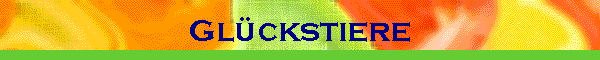 Glückstiere
